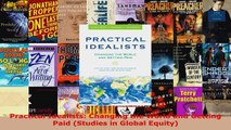 Read  Practical Idealists Changing the World and Getting Paid Studies in Global Equity EBooks Online