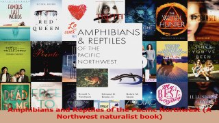 PDF Download  Amphibians and Reptiles of the Pacific Northwest A Northwest naturalist book Download Full Ebook