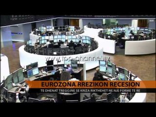 Eurozona rrezikon reçesion - Top Channel Albania - News - Lajme