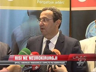 Spitali Amerikan: Risi ne Neurokirurgji - News, Lajme - Vizion Plus