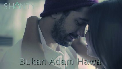 Shanty - Bukan Adam Hawa (Official Music Video)