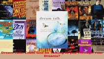 Read  Dream Talk Could God be Talking to you Through Your Dreams Ebook Free