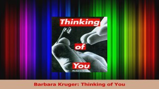 Download  Barbara Kruger Thinking of You Ebook Online