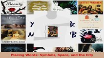 Read  Placing Words Symbols Space and the City Ebook Free