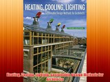 Heating Cooling Lighting: Sustainable Design Methods for Architects