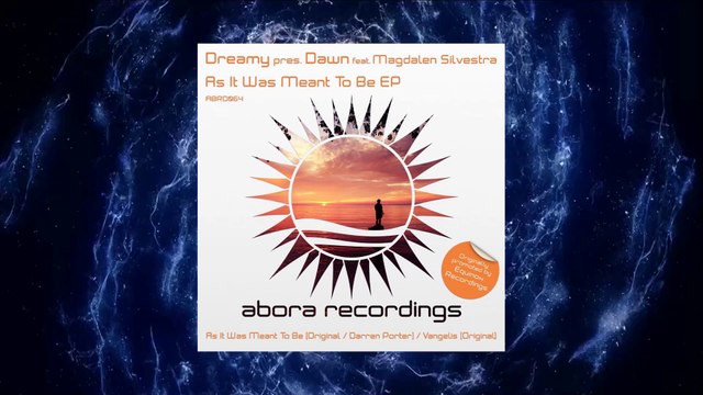 ♛♫♥ Dreamy pres. Dawn feat. Magdalen Silvestra - As It Was Meant To Be {Original Mix} ♥♫♛