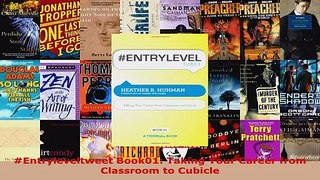 Read  Entryleveltweet Book01 Taking Your Career from Classroom to Cubicle EBooks Online