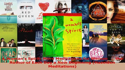 Read  A Womans Spirit More Meditations for Women      the Author of Each Day a New Beginning EBooks Online