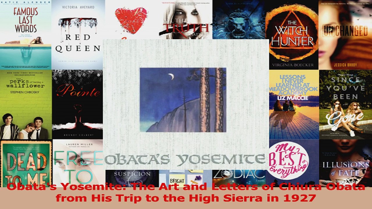 Read  Obatas Yosemite The Art and Letters of Chiura Obata from His Trip to the High Sierra in Ebook Free