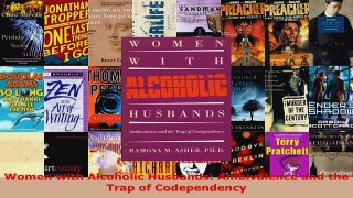 Read  Women with Alcoholic Husbands Ambivalence and the Trap of Codependency PDF Free