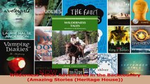 Read  Wilderness Tales Adventures in the Backcountry Amazing Stories Heritage House Ebook Free