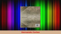 Read  Hernando Cortez Ebook Free