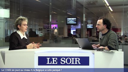 Le 11h02: six jours au niveau 4, la Belgique a-t-elle paniqué ?