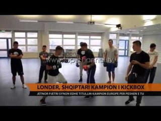 Londër, shqiptari kampion i Kickbox-it - Top Channel Albania - News - Lajme