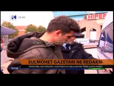 Sulmohet gazetari në redaksi - Top Channel Albania - News - Lajme