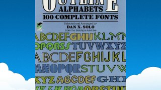 Outline Alphabets: 100 Complete Fonts