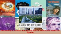 Read  Becoming a Landscape Architect A Guide to Careers in Design Ebook Free