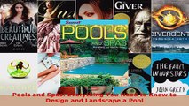 Read  Pools and Spas Everything You Need to Know to Design and Landscape a Pool EBooks Online