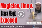Magician, Jinn & Black Magic Exposed By Mufti Ismail Menk