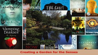 Read  Creating a Garden for the Senses Ebook Free