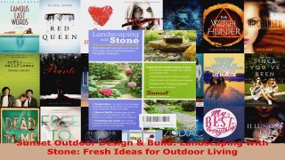 Read  Sunset Outdoor Design  Build Landscaping with Stone Fresh Ideas for Outdoor Living EBooks Online