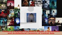 Download  Tombs of Paradise The Shahe Zende in Samarkand and Architectural Ceramics of Central EBooks Online