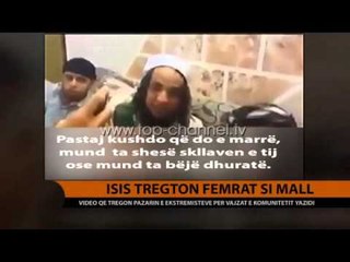 ISIS tregton femrat si mall - Top Channel Albania - News - Lajme