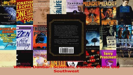 Read  William Dunbar Scientific Pioneer of the Old Southwest PDF Online