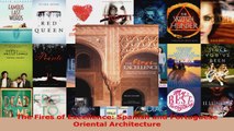 Read  The Fires of Excellence Spanish and Portuguese Oriental Architecture Ebook Free