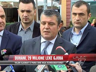 Duhani, 20 milionë lekë gjoba - News, Lajme - Vizion Plus