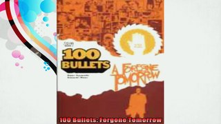 100 Bullets Forgone Tomorrow