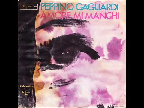 Peppino Gagliardi Amore Mi Manchi