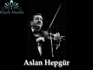 Aslan Hepgür Isfahan Keman Taksimi