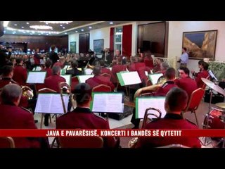 JAVA E PAVARËSISË, KONCERTI I BANDËS SË QYTETIT