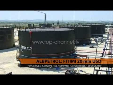 Albpetrol: Fitimi 20 mln dollarë - Top Channel Albania - News - Lajme