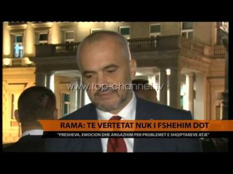 Rama: Të vërtetat nuk i fshehim dot - Top Channel Albania - News - Lajme