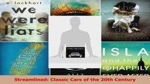 Download  Streamlined Classic Cars of the 20th Century Ebook Online