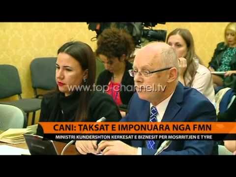 Cani: Taksat e imponuara nga FMN - Top Channel Albania - News - Lajme