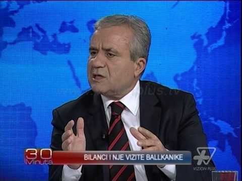 30 minuta - Bilanci i nje vizite ballkanike - 11 Nentor 2014 - Aktualitet - Vizion Plus