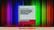 PDF Download  Aufklärung und Esoterik Wege in die Moderne Hallesche Beitrage Zur Europaischen PDF Full Ebook