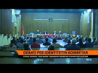 Tetovë, debat për identitetin kombëtar - Top Channel Albania - News - Lajme