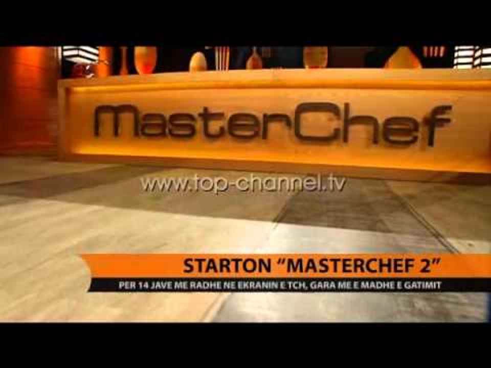 Nis “MasterChef 2” - Top Channel Albania - News - Lajme