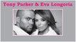 Tony Parker sur sa rupture avec Eva Longoria : 