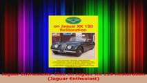 Read  Jaguar Enthusiasts Club on Jaguar XK 120 Restoration Jaguar Enthusiast PDF Online