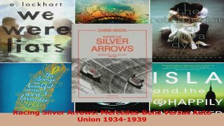 Download  Racing Silver Arrows MercedesBenz Versus Auto Union 19341939 Ebook Free
