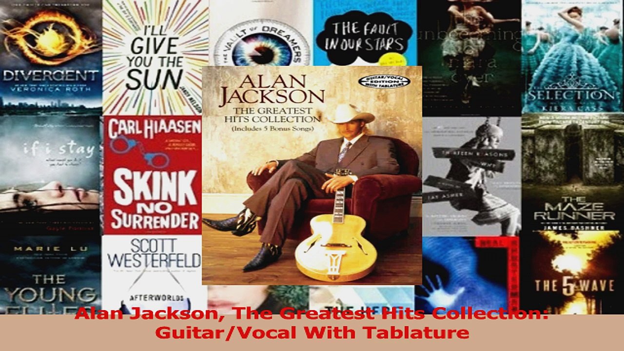 Download  Alan Jackson The Greatest Hits Collection GuitarVocal With Tablature Ebook Free