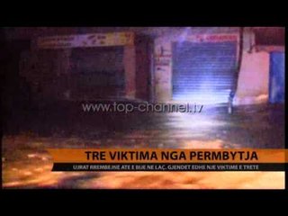 Tre viktima nga përmbytja në Laç - Top Channel Albania - News - Lajme