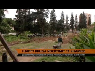 I hapet rruga ndërtimit të xhamisë - Top Channel Albania - News - Lajme