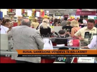 Rusia, sanksione veneve të Ballkanit - Top Channel Albania - News - Lajme