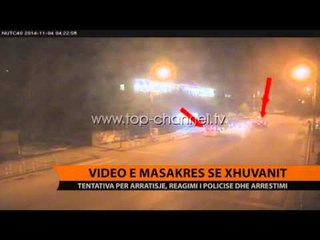 Masakra e Xhuvanit, imazhet e arrestimit - Top Channel Albania - News - Lajme